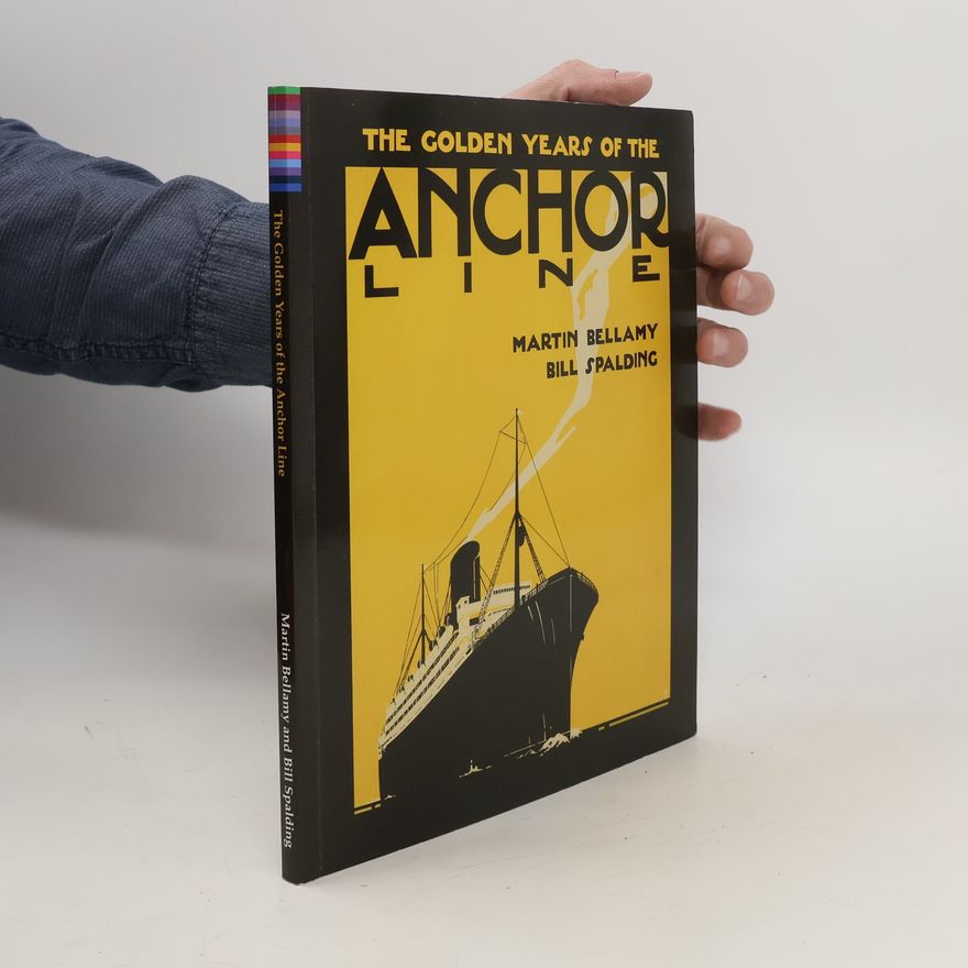 Bill Spalding The Golden Years of the Anchor Line