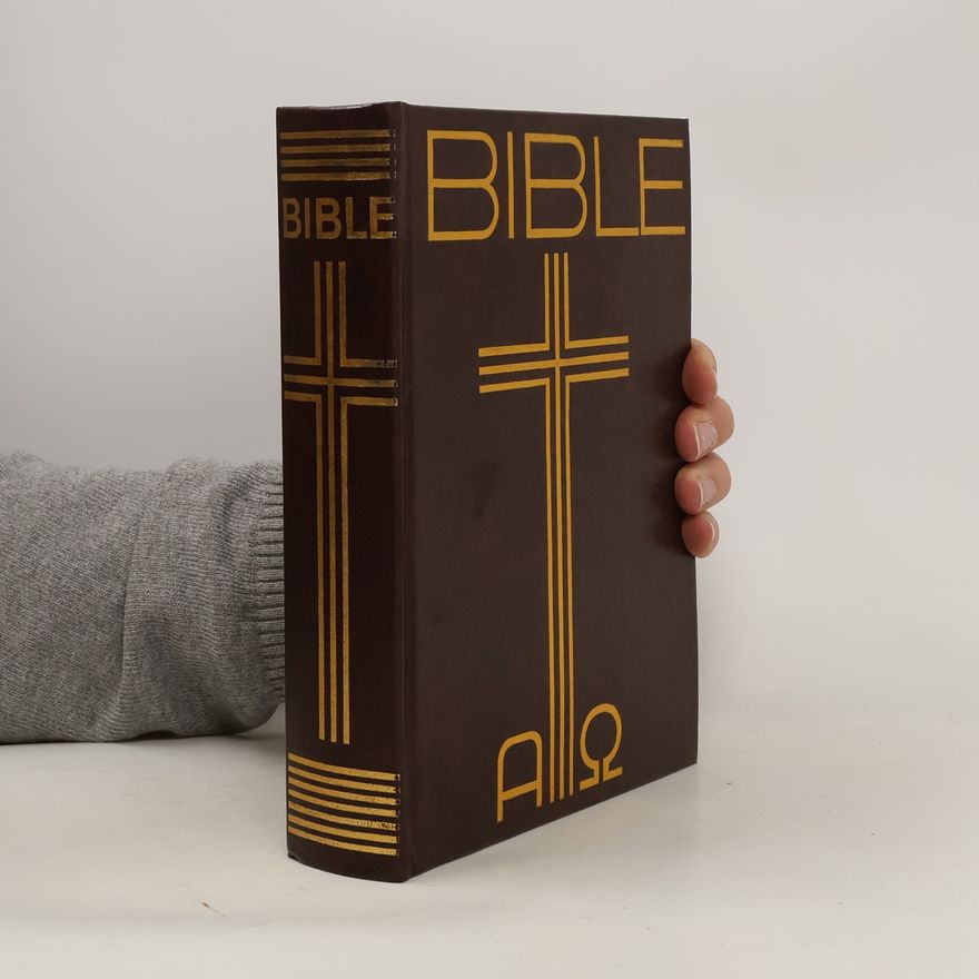 Kolektiv autorů Bible. Písmo svaté Starého a Nového zákona