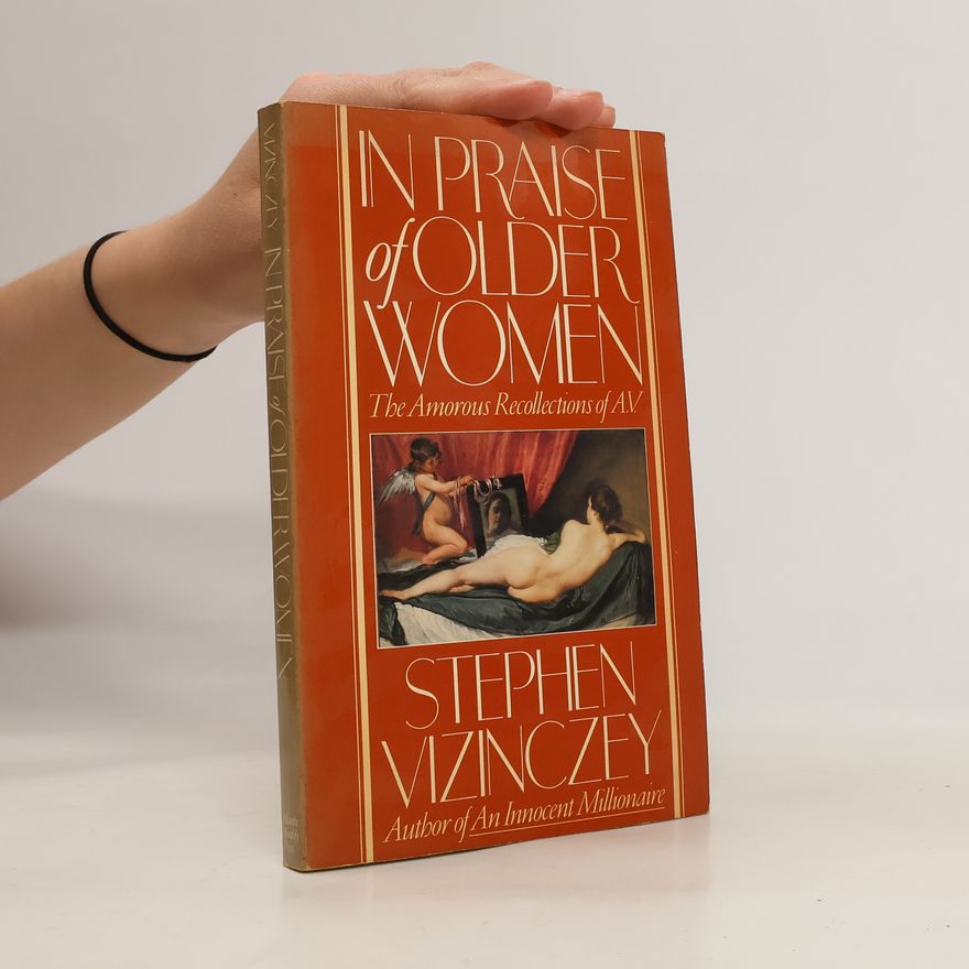 Stephen Vizinczey In Praise of Older Women