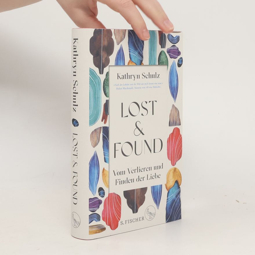 Kathryn Schulz Lost & Found