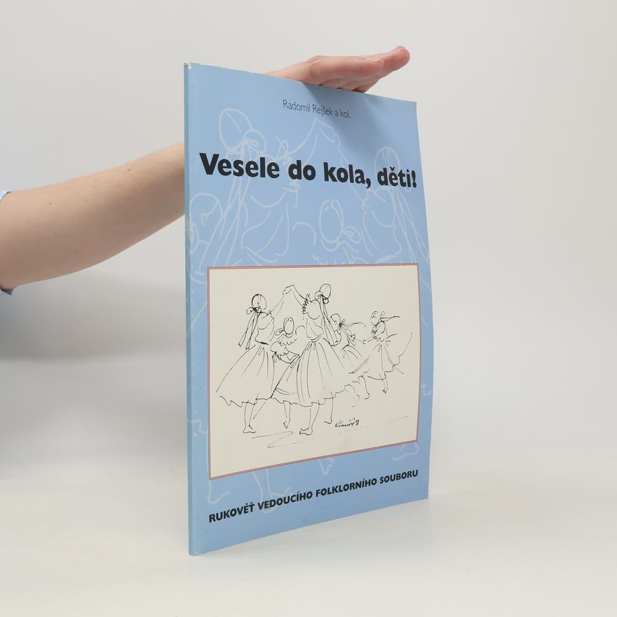 Radomil Rejšek Vesele do kola, děti!
