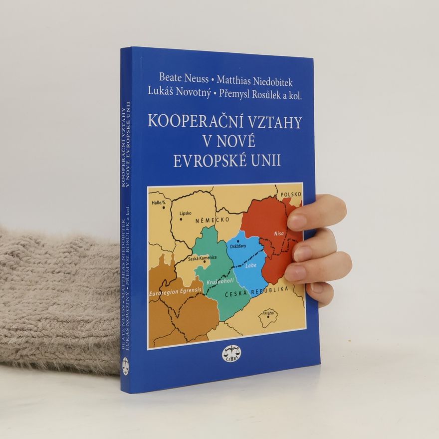 Matthias Niedobitek Kooperační vztahy v nové Evropské unii – při zvláštním zohlednění česko-saského pohraničí