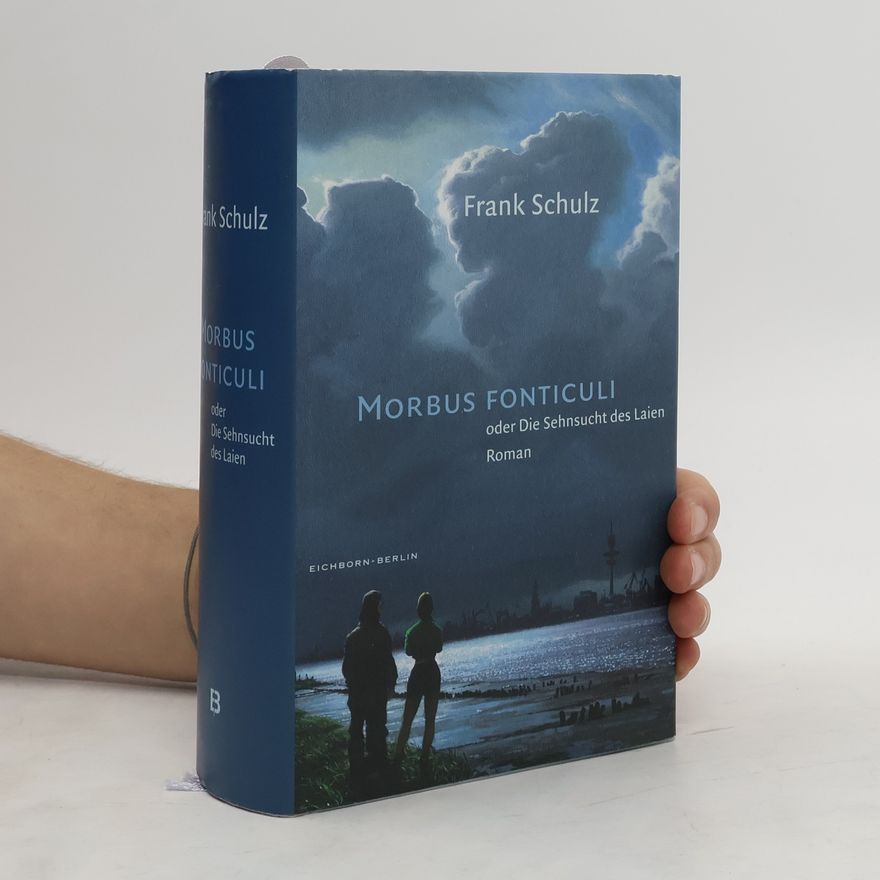 Frank Schulz-Nieswandt Morbus Fonticuli oder Die Sehnsucht des Laien