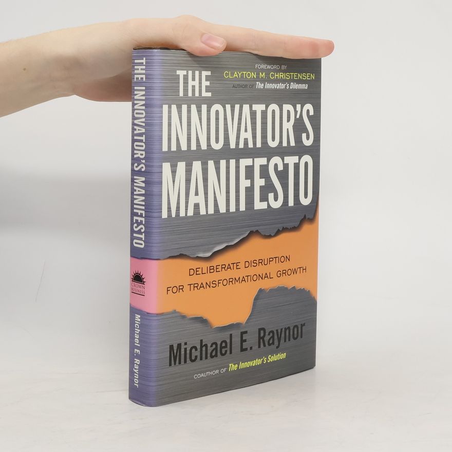 Michael E. Raynor The Innovator's Manifesto