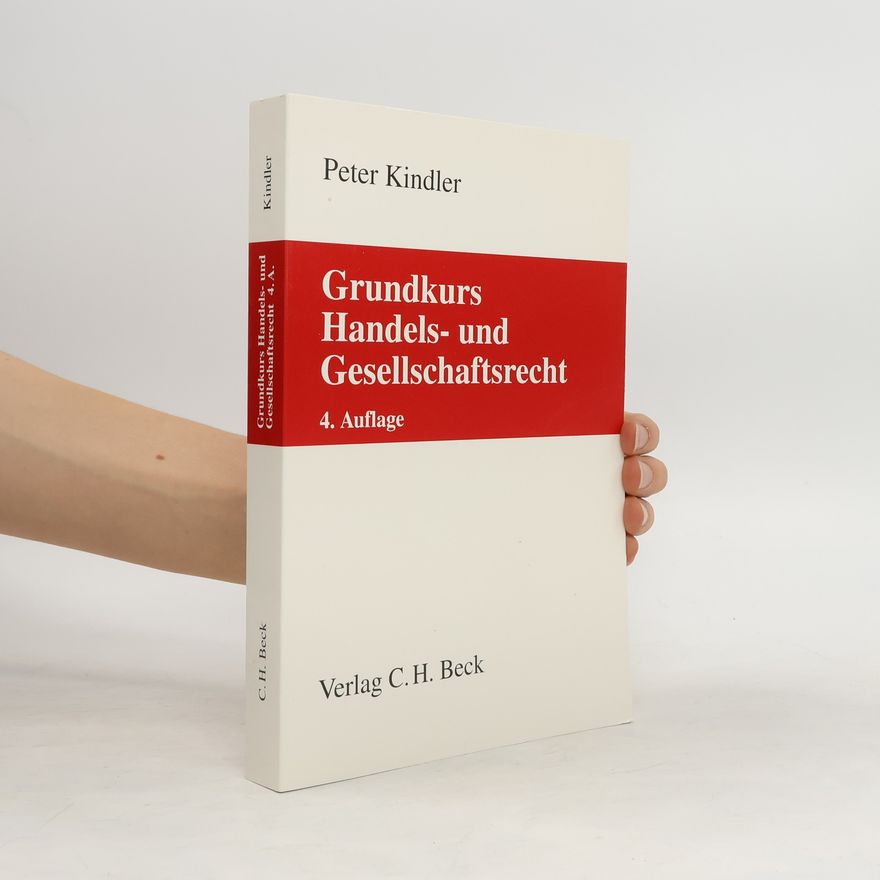 Peter Kindler Grundkurs Handels- und Gesellschaftsrecht