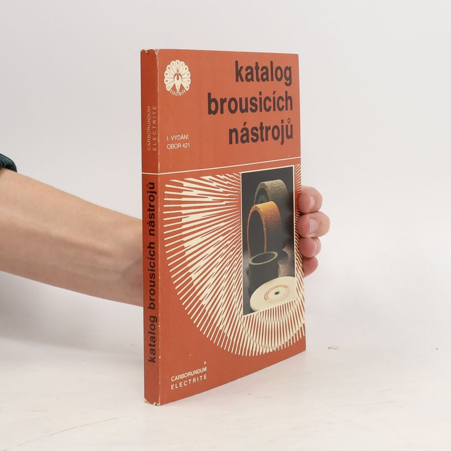 Kolektiv autorů Katalog brousicích nástrojů 1989. Odbor 421