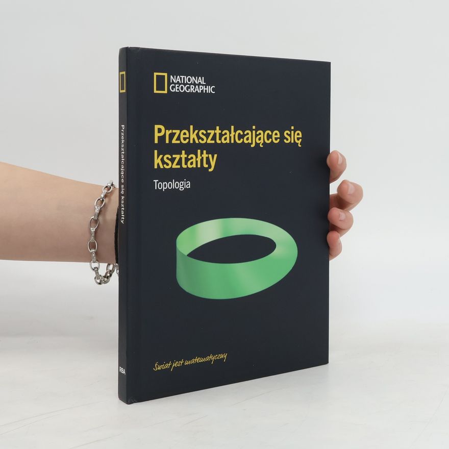 Collectif d'auteurs Przekształcające się kształty. Topologia