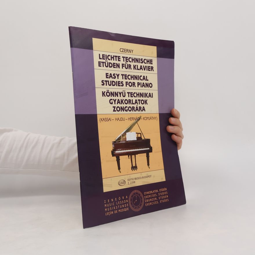 Kolektiv autorů Leichte Technische etüden für Klavier. Easy technical studies for piano. Könnyü Technikai gyakorlatok zongorára