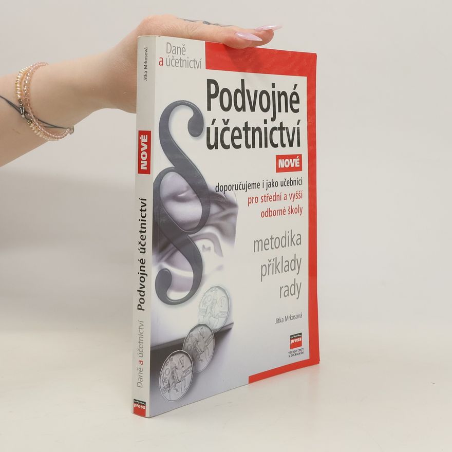 Jitka Mrkosová Podvojné účetnictví : nové : metodika, příklady, rady