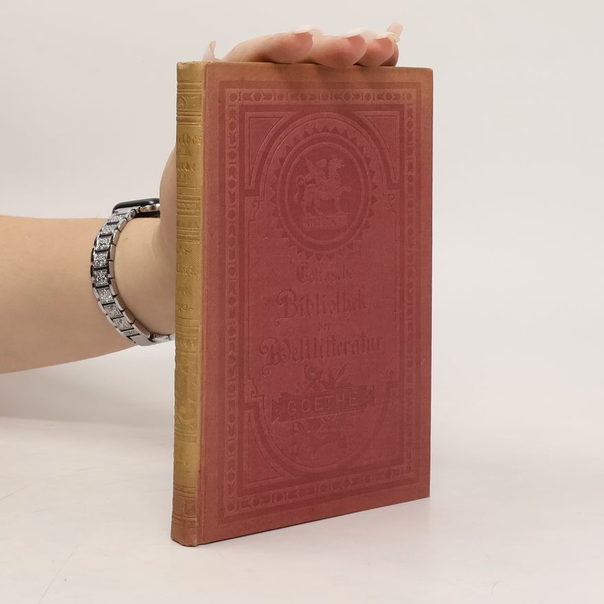 Johann Wolfgang von Goethe Goethes Sämtliche Werke. Band 22