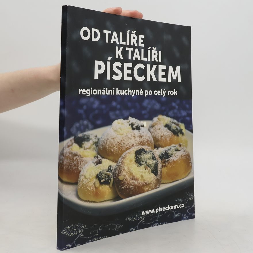Autorenkollektiv Od talíře k talíři píseckem. Regionální kuchyně po celý rok