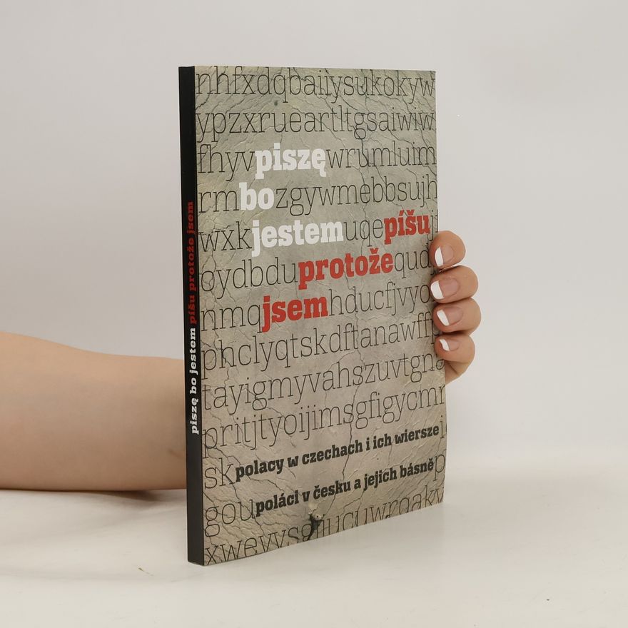 Autorenkollektiv Piszę, bo jestem / Píšu, protože jsem