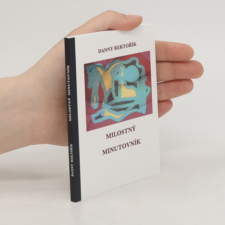 Danny Rektořík Milostný minutovník