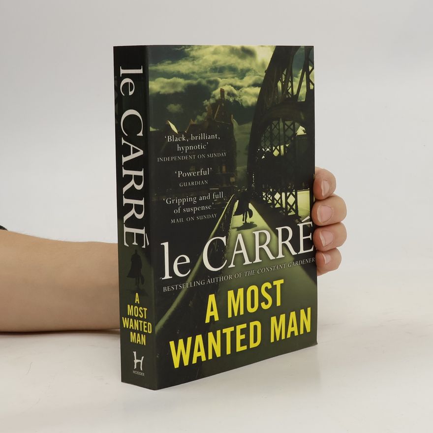 John le Carré A most wanted man