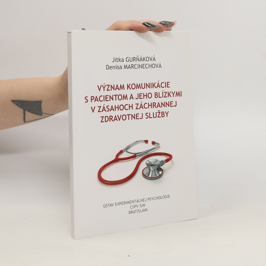 Denisa Marcinechová Význam komunikácie s pacientom a jeho blízkymi v zásahoch záchrannej zdravotnej služby