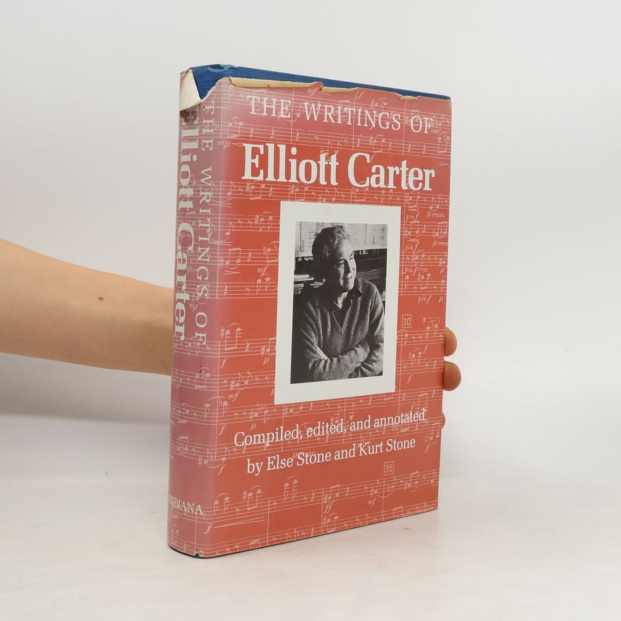 Else Stone The Writings of Elliott Carter