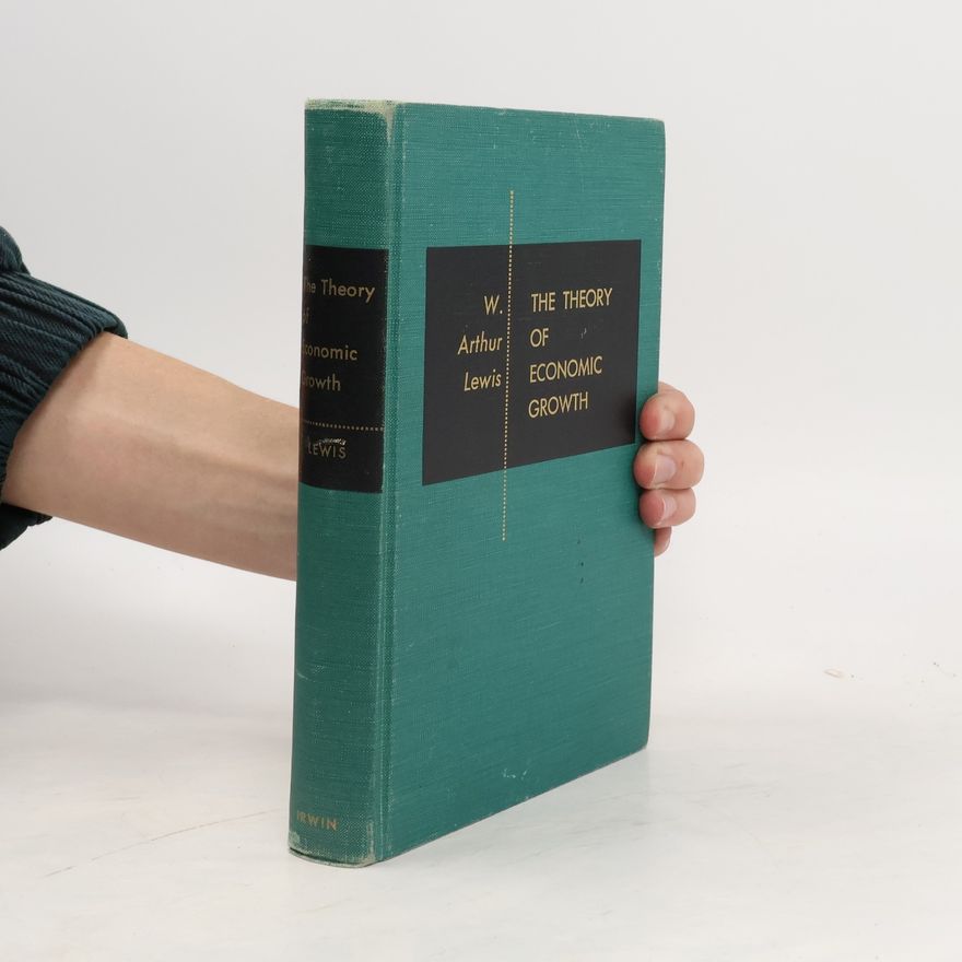 Arthur Lewis The Theory of Economic Growth