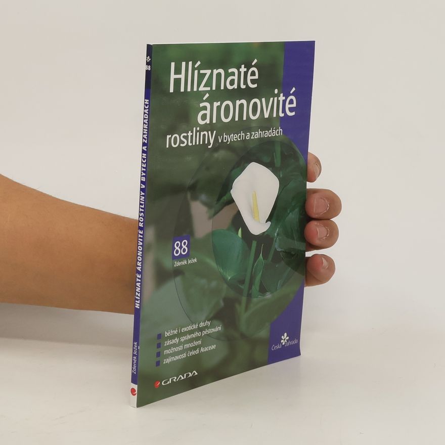 Zdeněk Ježek Hlíznaté áronovité rostliny v bytech a zahradách