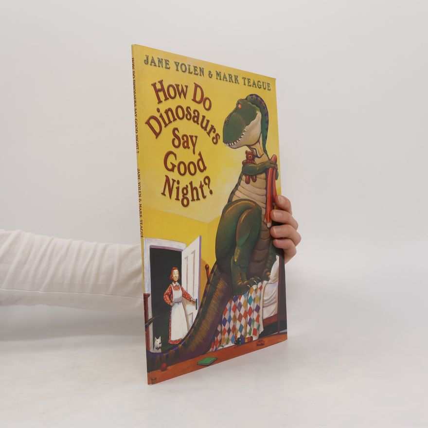 Jane Yolen How Do Dinosaurs Say Good Night?