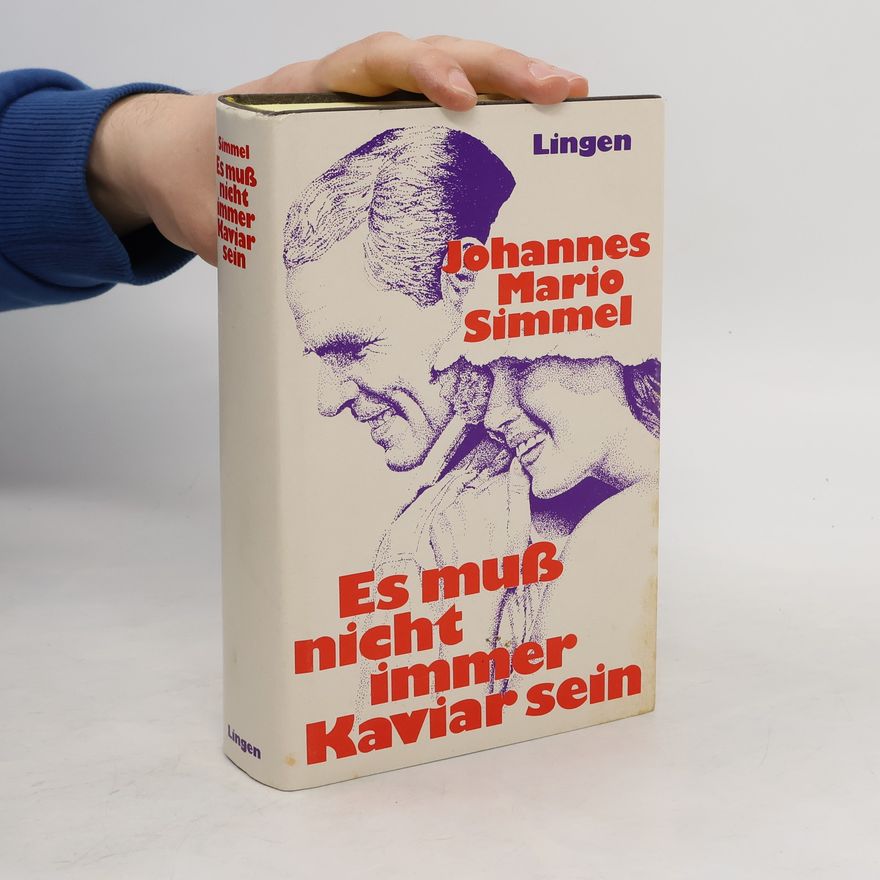 Johannes Mario Simmel Es muss nicht immer Kaviar sein
