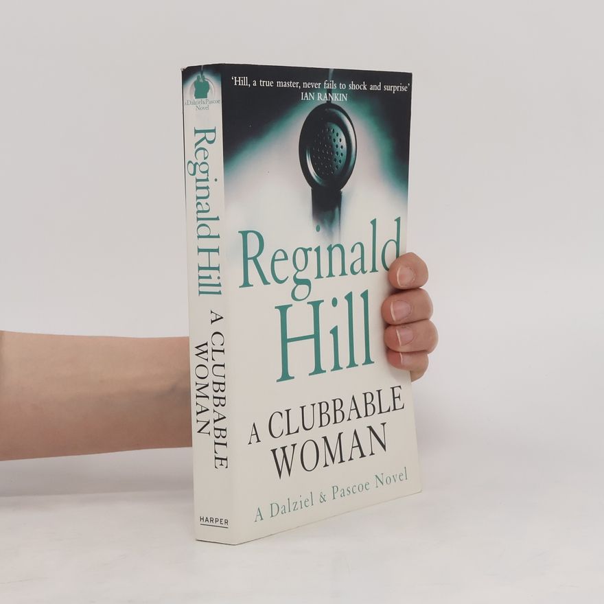 Reginald Hill A Clubbable Woman