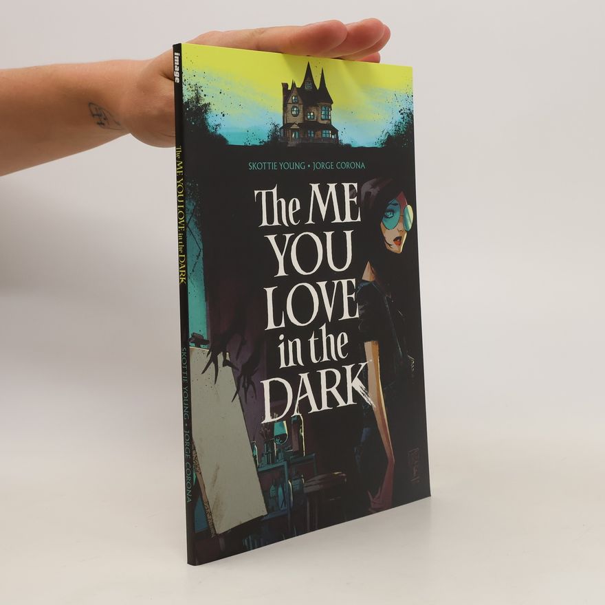 Skottie Young The Me You Love In The Dark, Volume 1