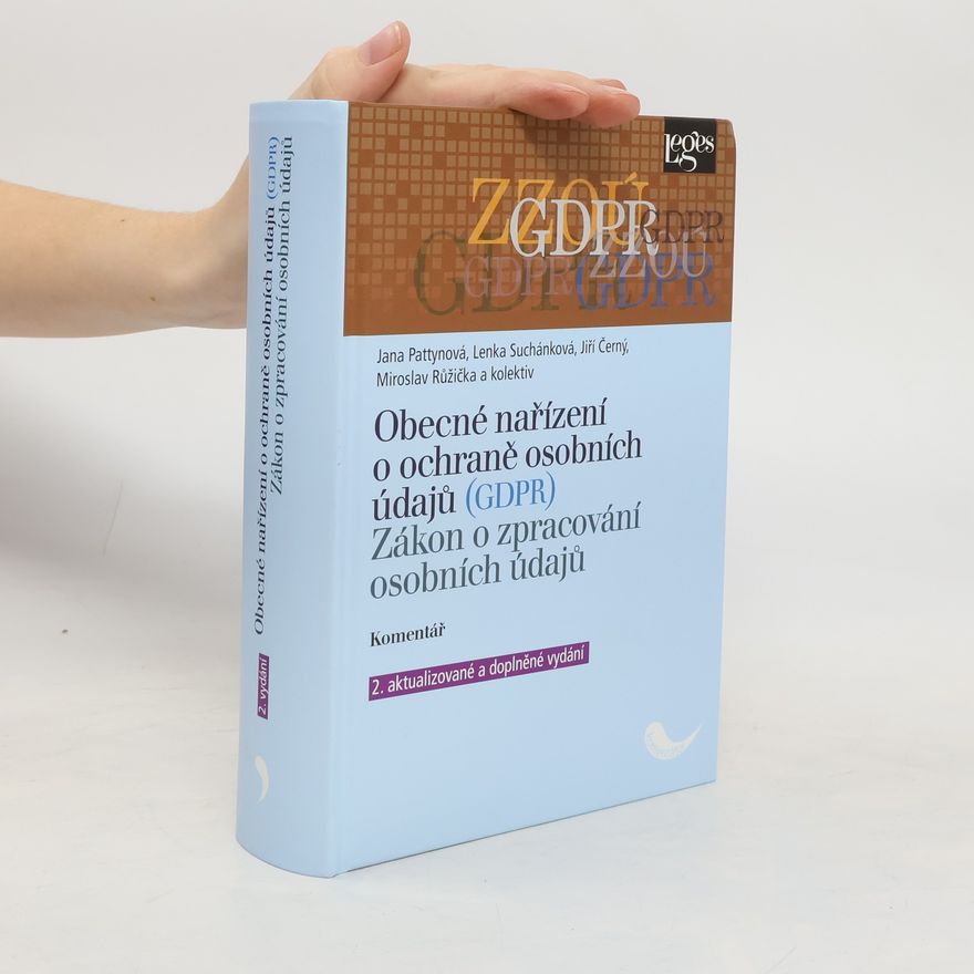 Miroslav Růžička Obecné nařízení o ochraně osobních údajů (GDPR): Zákon o zpracování osobních údajů - Komentář