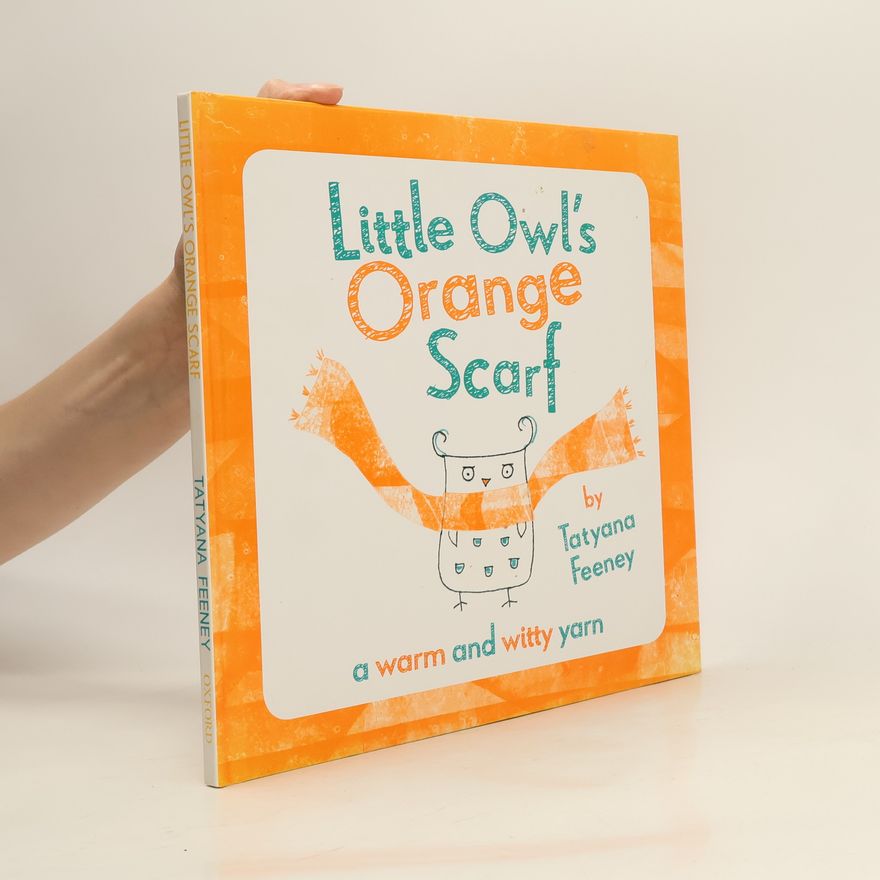 Tatyana Feeney Little Owl's Orange Scarf