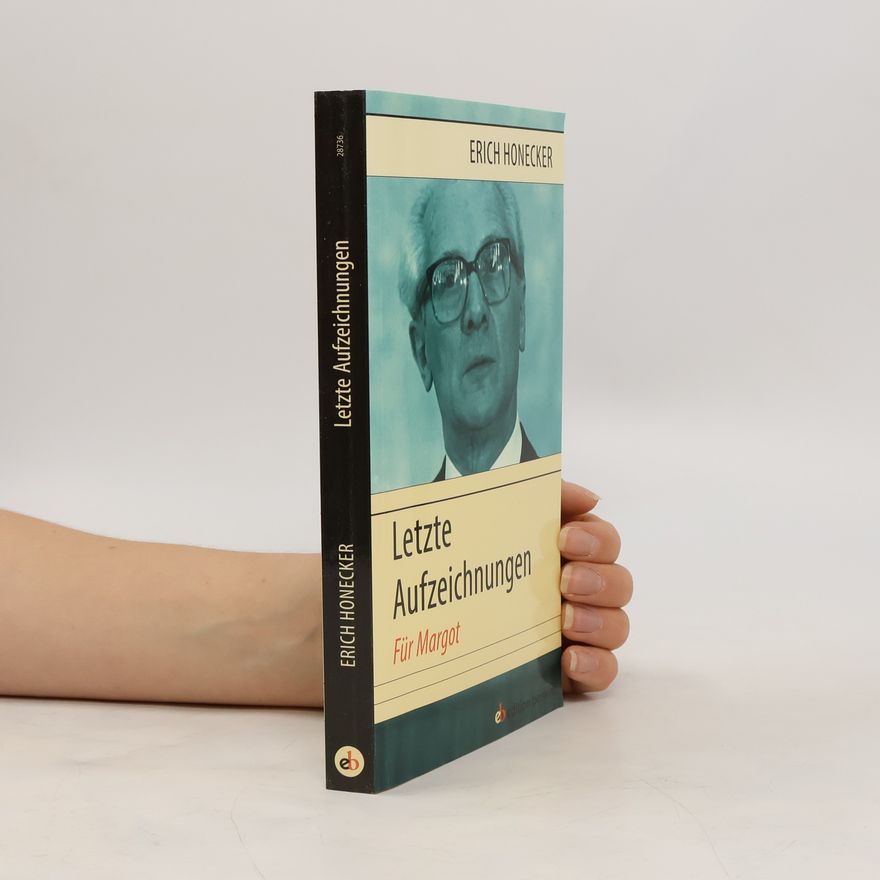 Erich Honecker Letzte Aufzeichnungen
