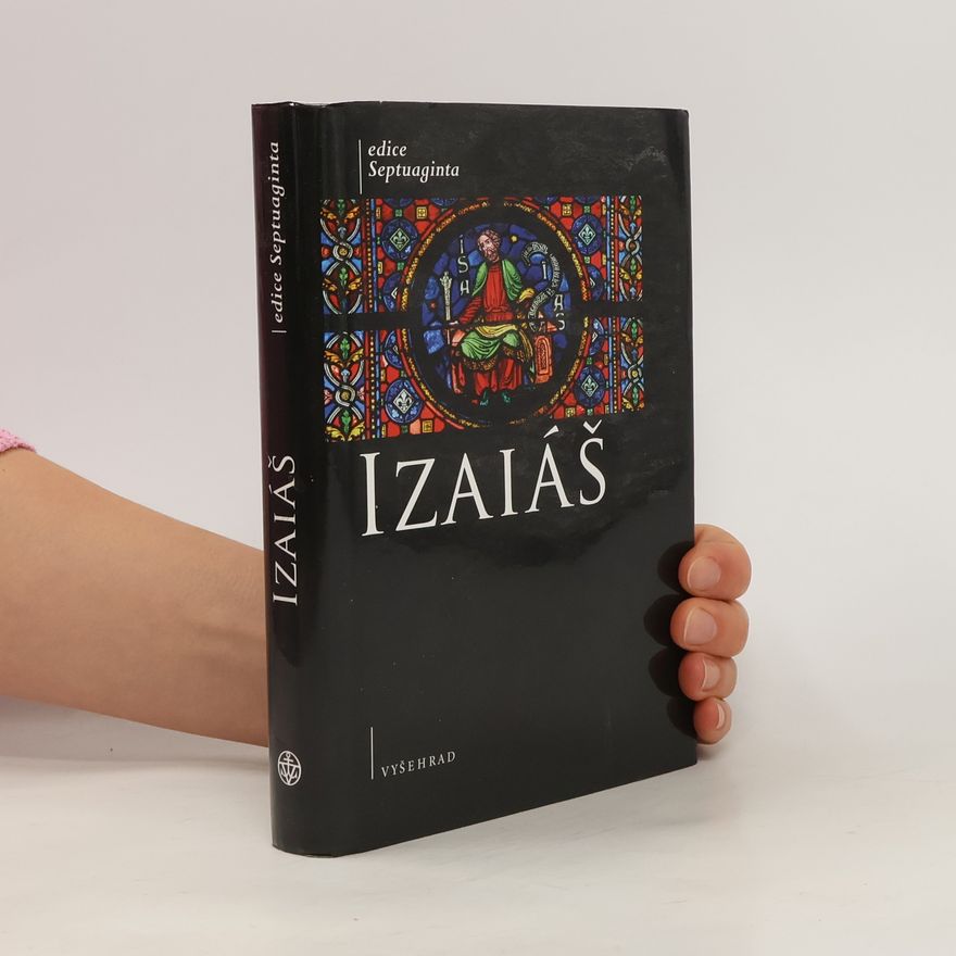 Jana Plátová Izaiáš - Komentovaný překlad řecké septuagintní verze
