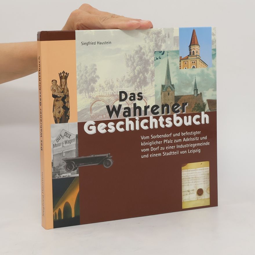 Siegfried Haustein Das Wahrener Geschichtsbuch