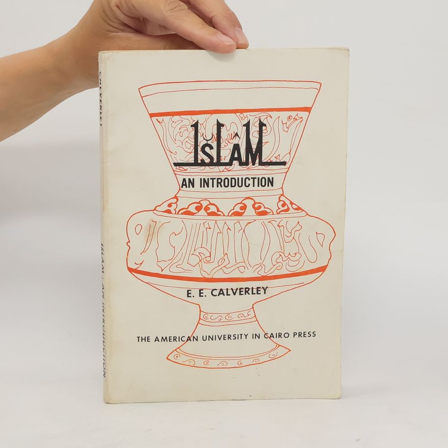 E. E. Calverley  Islam an Introduction