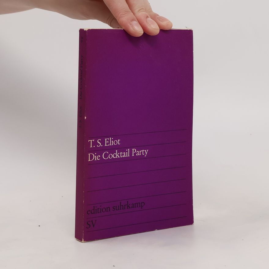 Thomas Stearns Eliot Die Coctail Party