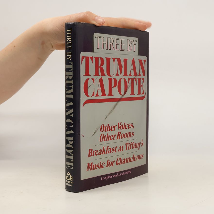 Truman Capote Three by Truman Capote