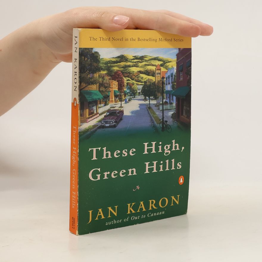 Jan Karon These High, Green Hills