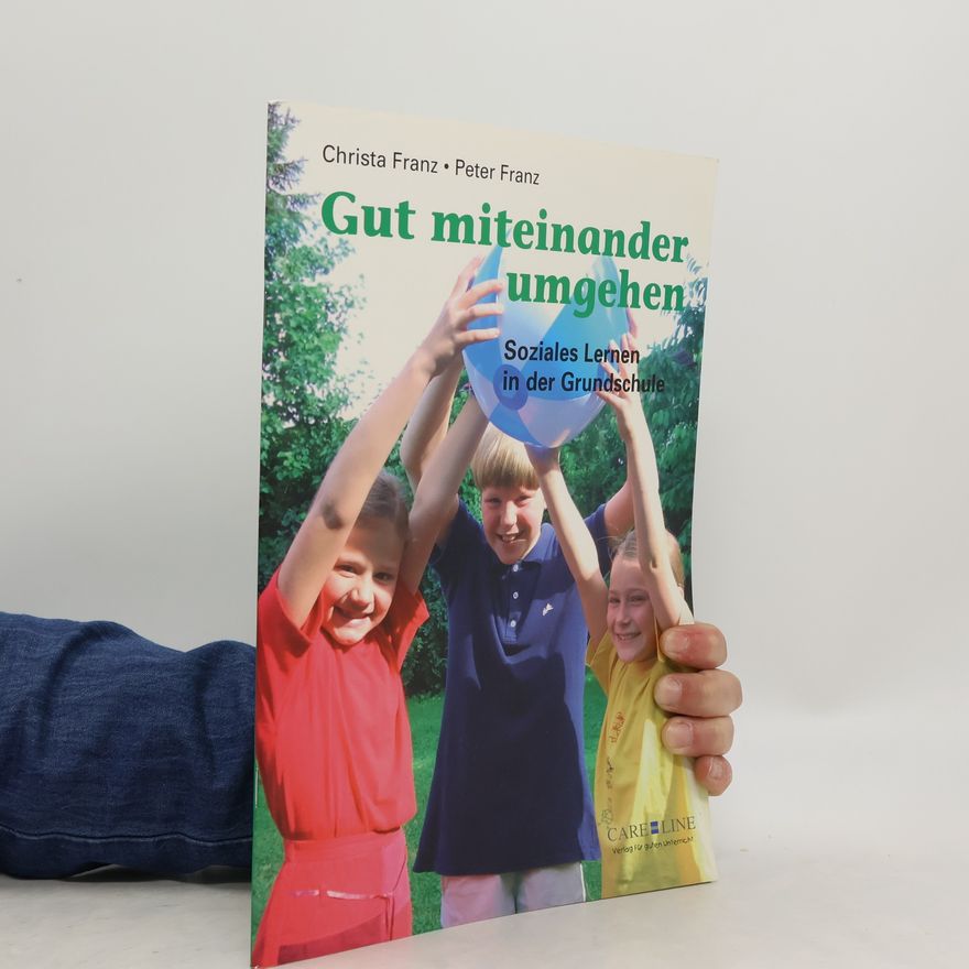 Christa Franz Gut miteinander umgehen