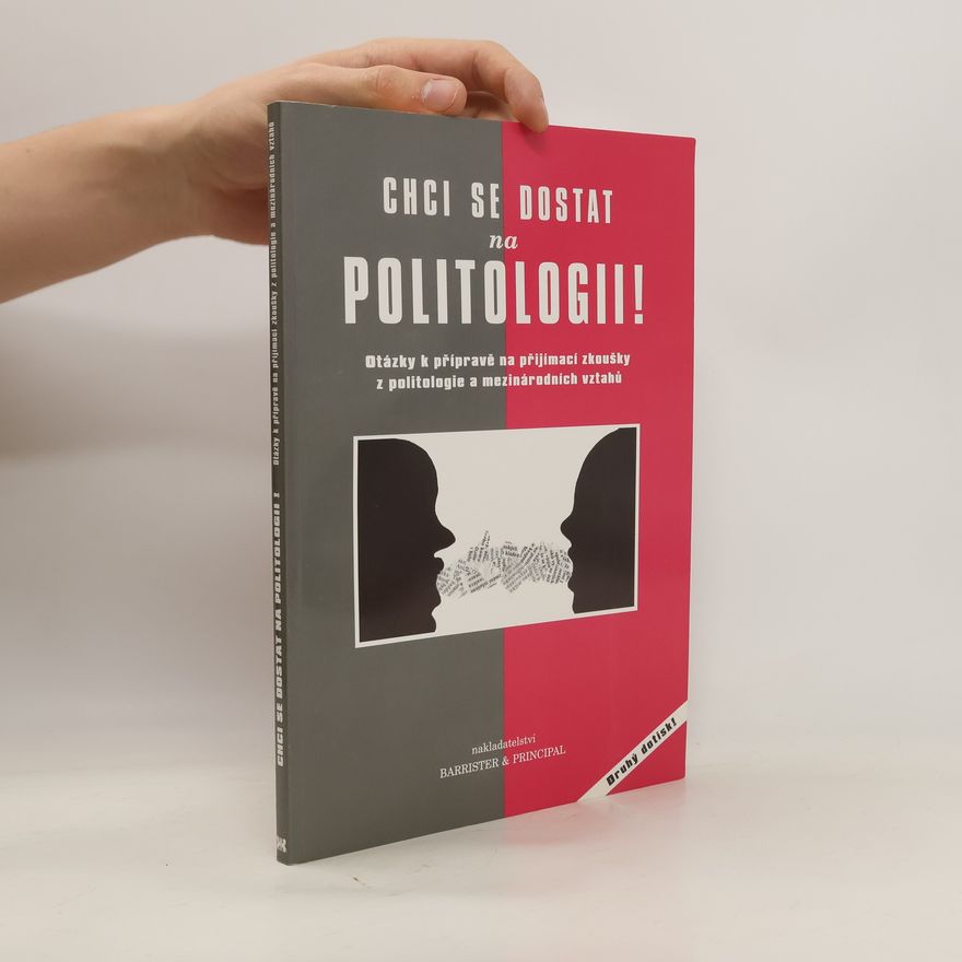 Vít Hloušek Chci se dostat na politologii! : otázky k přípravě na přijímací zkoušky z politologie a mezinárodních vztahů