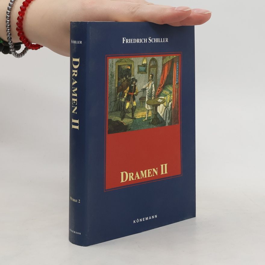 Friedrich Schiller Dramen II.