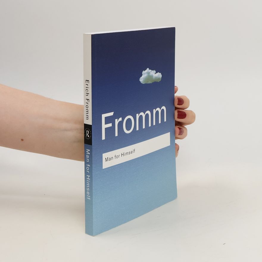 Erich Fromm Man for himself
