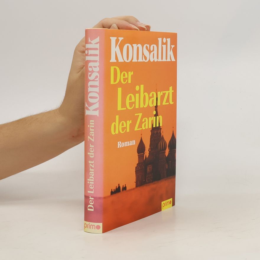 Heinz Günther Konsalik Der Leibarzt der Zarin