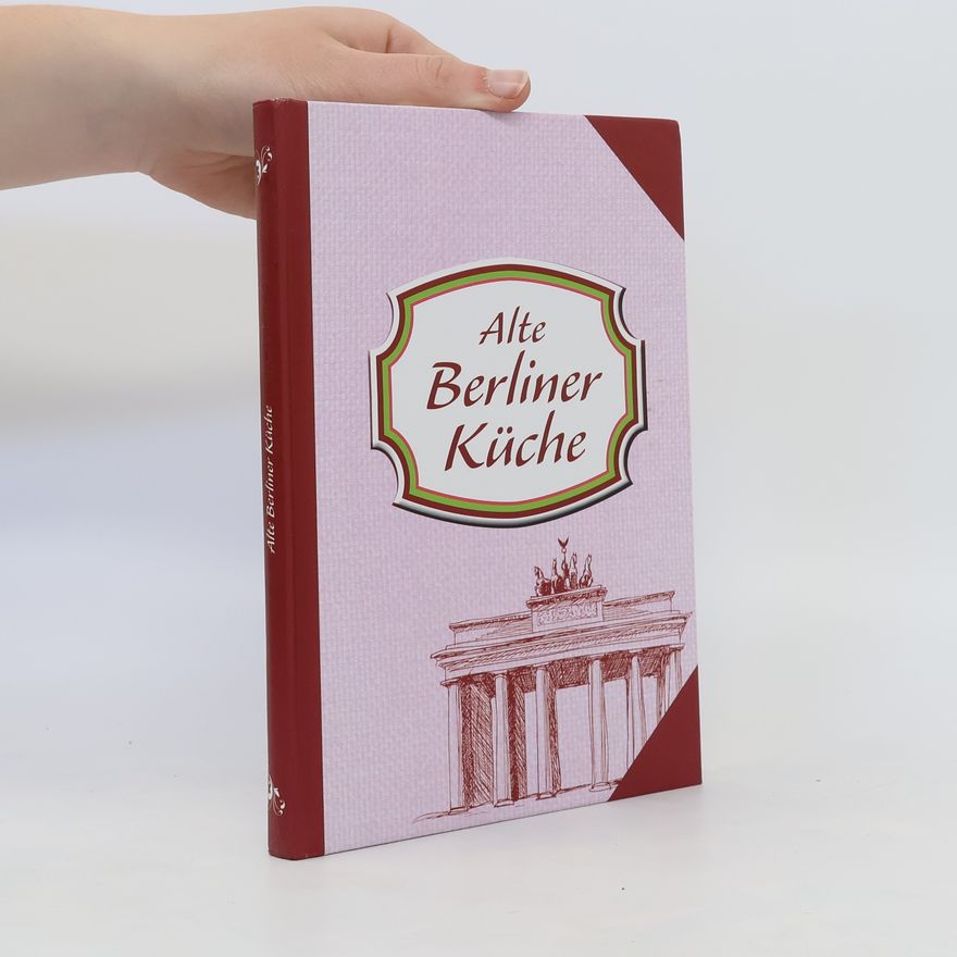 Autorenkollektiv Alte Berliner Küche