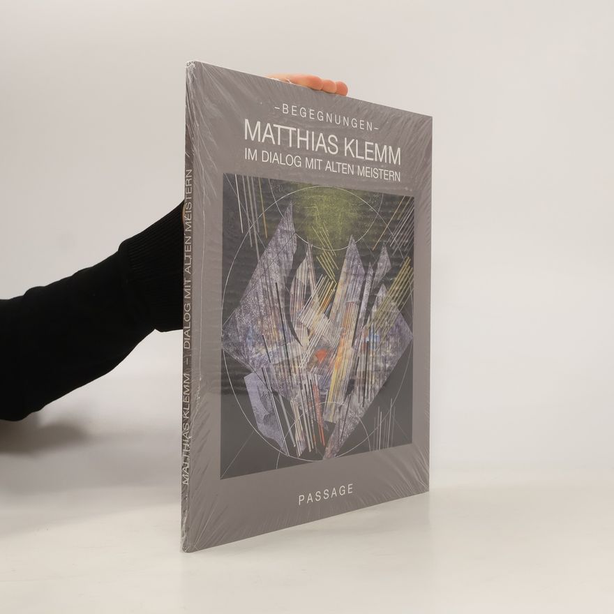 Rainer Behrends Begegnungen Matthias Klemm im Dialog mit alten Meistern