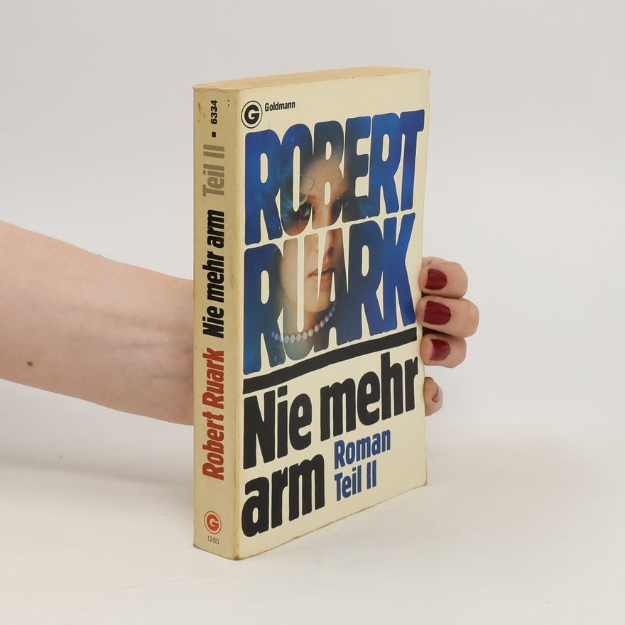 Robert Ruark Nie mehr arm II. Roman.