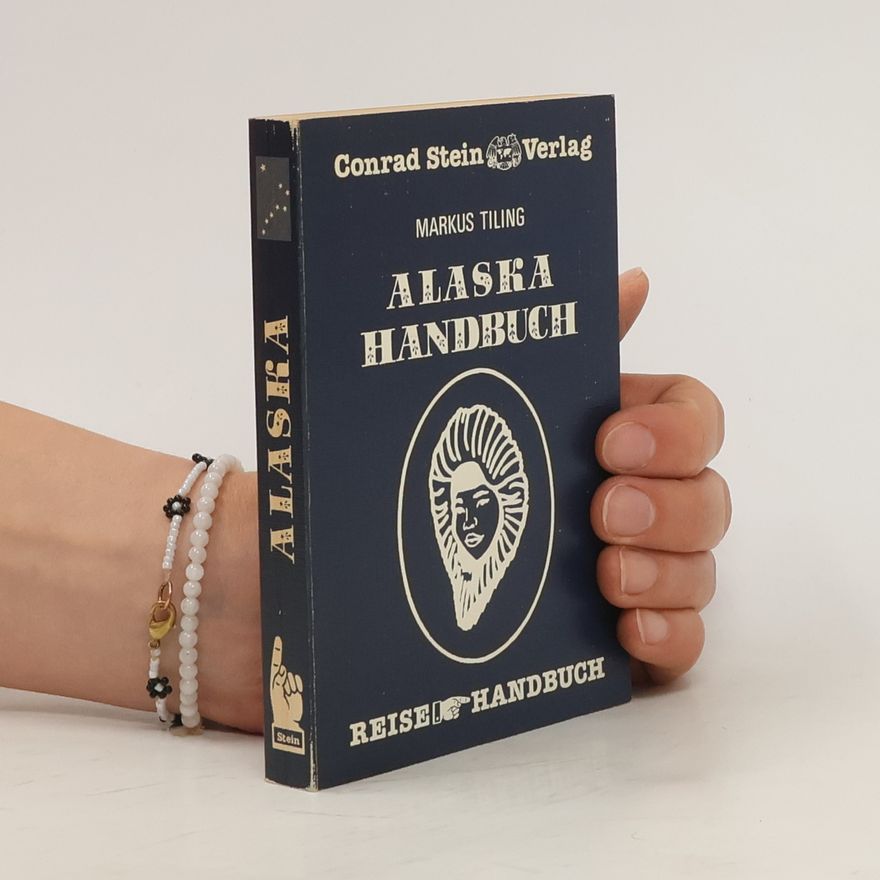 Markus Tiling Alaska Handbuch