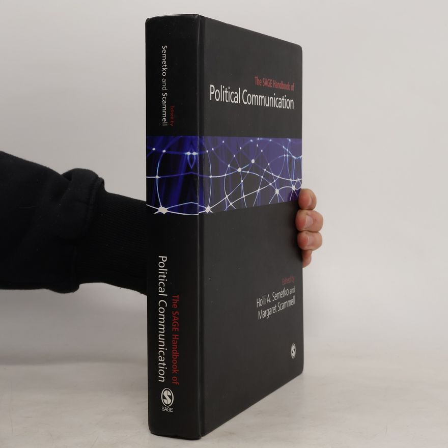 Margaret Scammell The SAGE Handbook of Political Communication