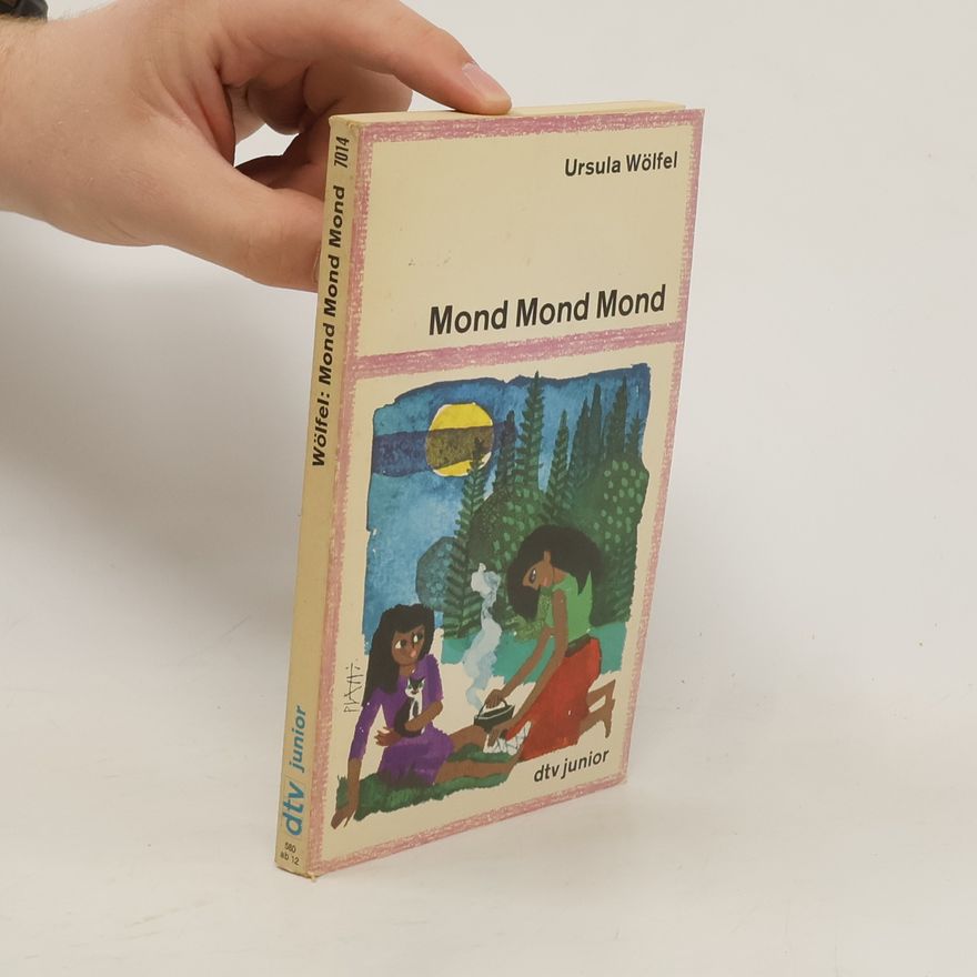 Ursula Wölfel Mond, Mond, Mond
