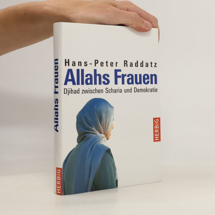 Hans-Peter Raddatz Allahs Frauen