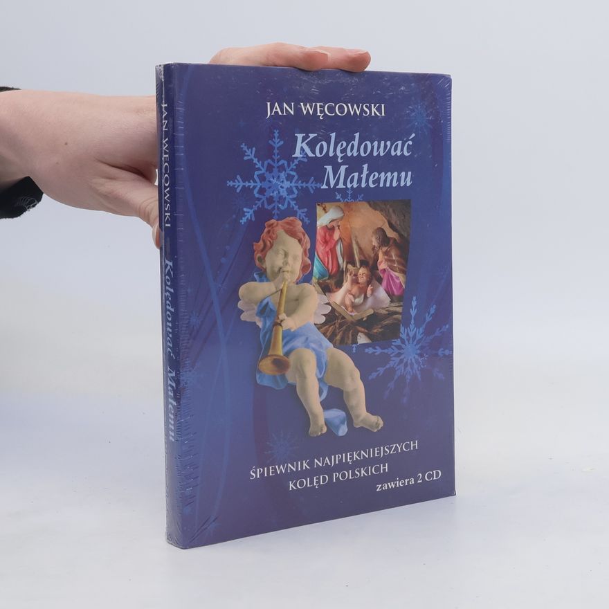 Jan Węcowski Kolędować Małemu