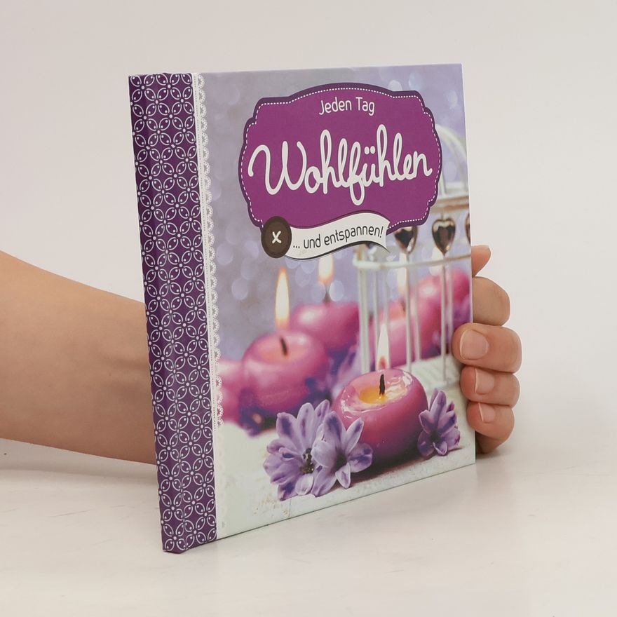 AA.VV. Jeden Tag Wohlfühlen...und entspannen!