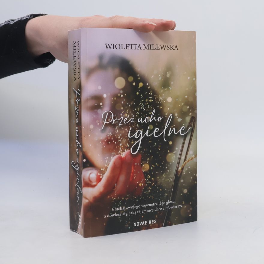 Wioletta Milewska Przez ucho igielne